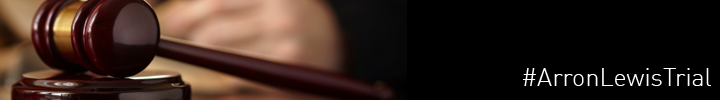 Arron Lewis Trial